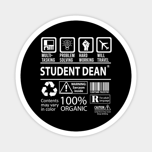 Student Dean T Shirt - MultiTasking Certified Job Gift Item Tee Magnet by Aquastal